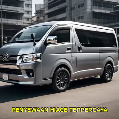 penyewaan hiace terpercaya